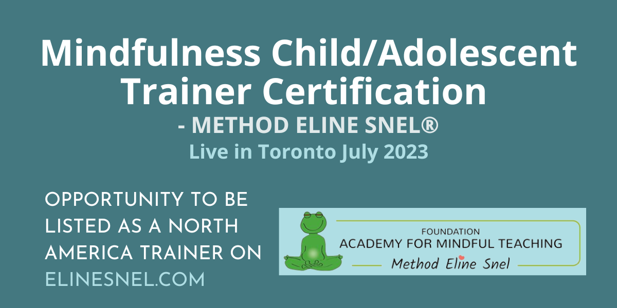 BECOME A CERTIFIED MINDFULNESS CHILD TRAINER - METHOD ELINE SNEL®