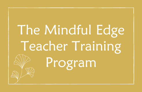 The Mindful Edge Teacher Training Program