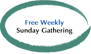 Free Weekly Sunday Gathering 